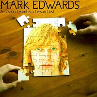 A Lesson Learnt is a Lesson Lost - Mark Edwards скачать песню в mp3 и ...